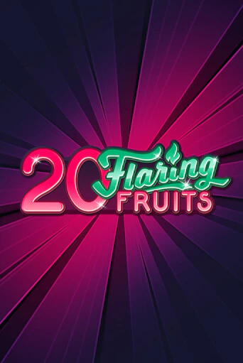 20 Flaring Fruits демо играть онлайн | MaxBet Казино без регистрации