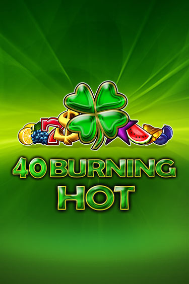40 Burning Hot демо играть онлайн | MaxBet Казино без регистрации