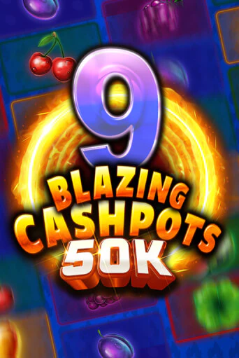 9 Blazing Cashpots 50K демо играть онлайн | MaxBet Казино без регистрации