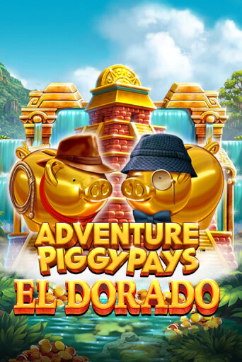 Adventure PIGGYPAYS™ El Dorado демо играть онлайн | MaxBet Казино без регистрации