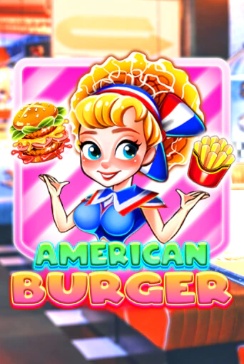 American Burger демо играть онлайн | MaxBet Казино без регистрации
