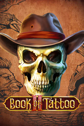 Book Of Tattoo II демо играть онлайн | MaxBet Казино без регистрации