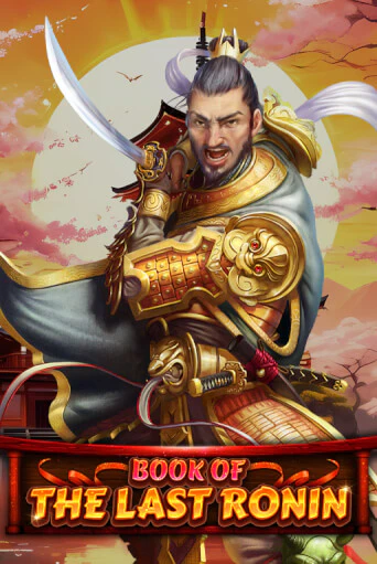 Book Of The Last Ronin демо играть онлайн | MaxBet Казино без регистрации