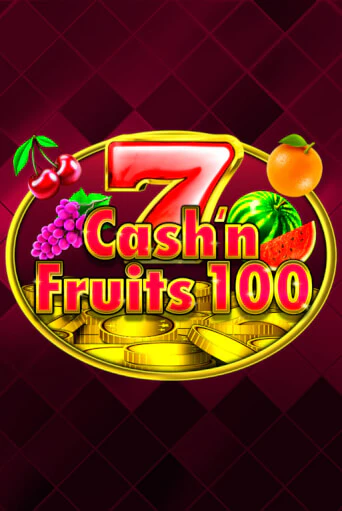 Cash'n Fruits 100 демо играть онлайн | MaxBet Казино без регистрации