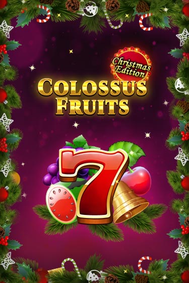 Colossus Fruits - Christmas Edition демо играть онлайн | MaxBet Казино без регистрации