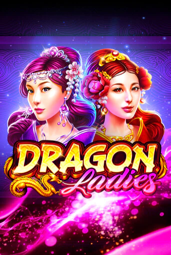 Dragon Ladies демо играть онлайн | MaxBet Казино без регистрации