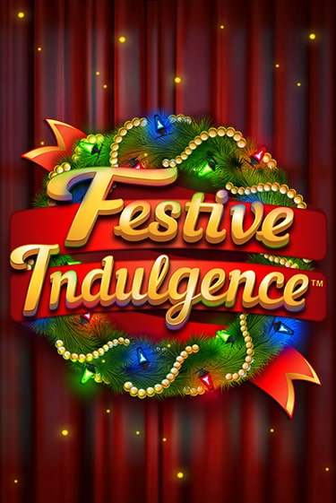 Festive Indulgence демо играть онлайн | MaxBet Казино без регистрации