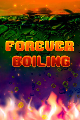 Forever Boiling демо играть онлайн | MaxBet Казино без регистрации