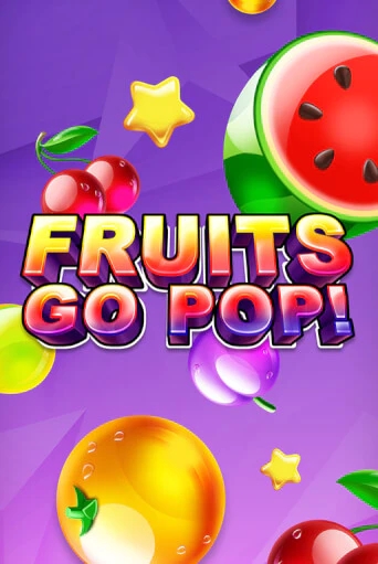 Fruits Go Pop! демо играть онлайн | MaxBet Казино без регистрации