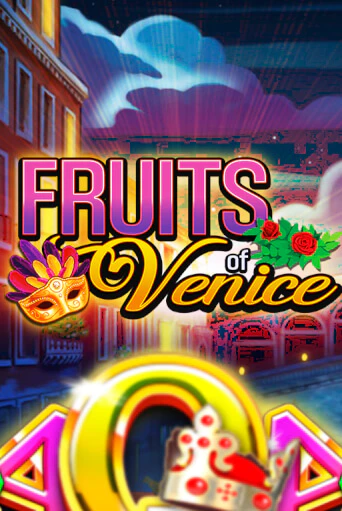 Fruits of Venice демо играть онлайн | MaxBet Казино без регистрации