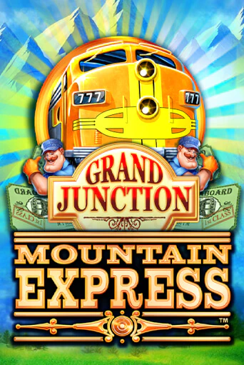 Grand Junction : Mountain Express демо играть онлайн | MaxBet Казино без регистрации