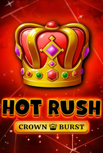 HOT RUSH: Crown Burst демо играть онлайн | MaxBet Казино без регистрации