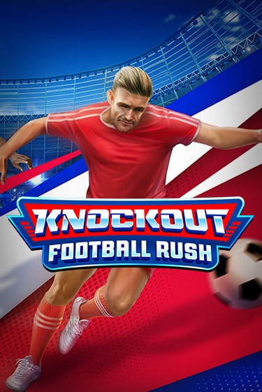 Knockout Football Rush демо играть онлайн | MaxBet Казино без регистрации