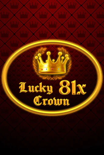 Lucky Crown 81x демо играть онлайн | MaxBet Казино без регистрации