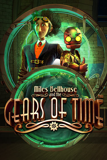 Miles Bellhouse and the Gears of Time демо играть онлайн | MaxBet Казино без регистрации