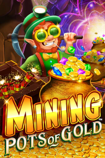 Mining Pots of Gold демо играть онлайн | MaxBet Казино без регистрации