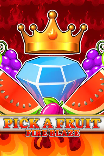 Pick a Fruit - Fire Blaze демо играть онлайн | MaxBet Казино без регистрации