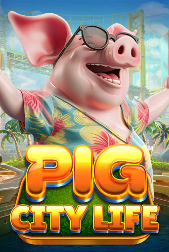 Pig City Life™ демо играть онлайн | MaxBet Казино без регистрации