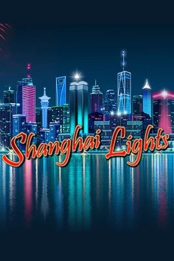 Shanghai Lights демо играть онлайн | MaxBet Казино без регистрации