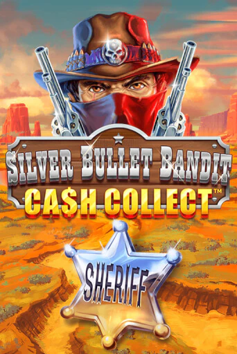 Silver Bullet Bandit: Cash Collect демо играть онлайн | MaxBet Казино без регистрации