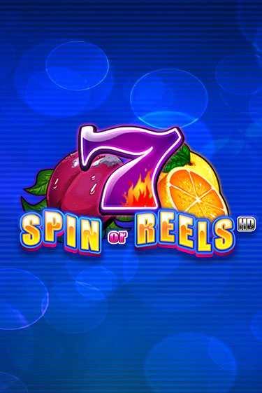 Spin or Reels HD демо играть онлайн | MaxBet Казино без регистрации