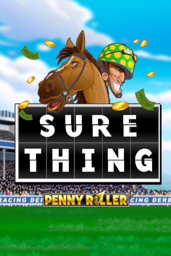 Sure Thing - Penny Roller демо играть онлайн | MaxBet Казино без регистрации