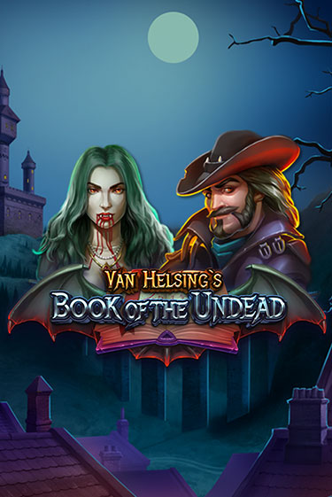 Van Helsing's Book of the Undead демо играть онлайн | MaxBet Казино без регистрации
