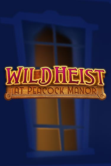 Wild Heist at Peacock Manor демо играть онлайн | MaxBet Казино без регистрации