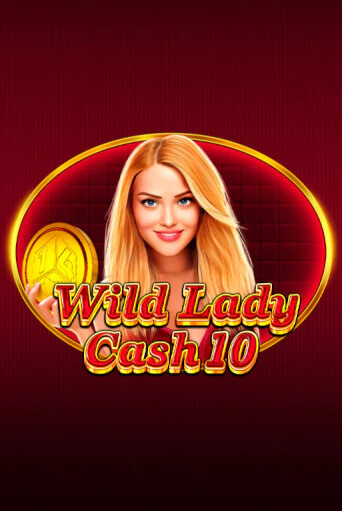 Wild Lady Cash 10 демо играть онлайн | MaxBet Казино без регистрации