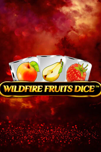 Wildfire Fruits Dice демо играть онлайн | MaxBet Казино без регистрации